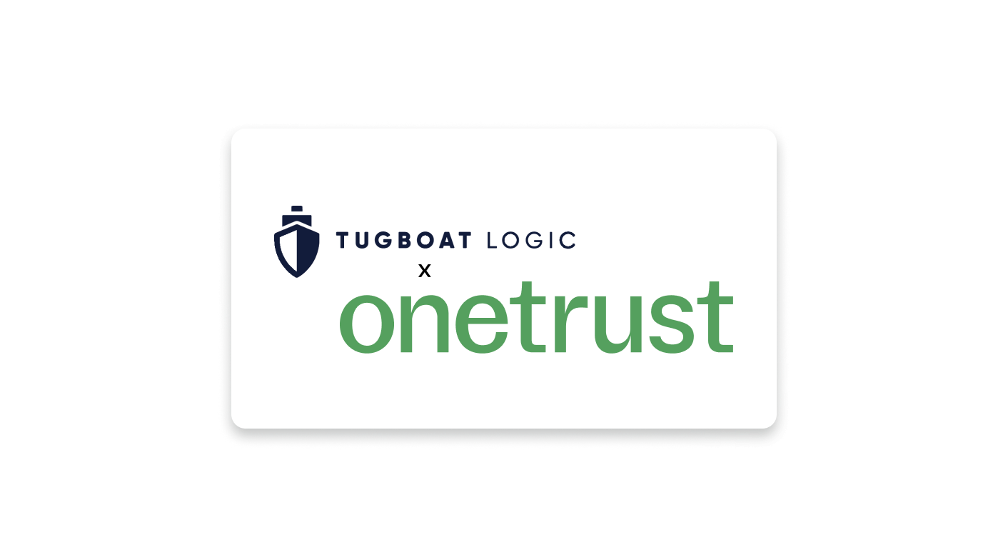 Tugboat Logic is Now Part of the OneTrust GRC & Security Assurance Cloud